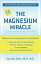 The Magnesium Miracle (Revised and Updated)