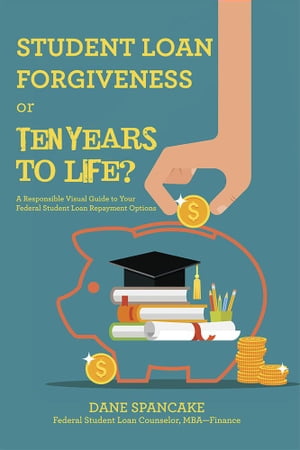 Student Loan Forgiveness or Ten Years to Life?