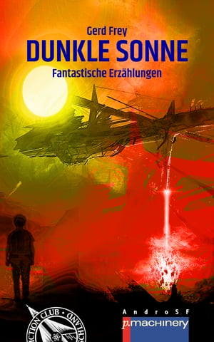 DUNKLE SONNE Fantastische Erz?hlungen【電子