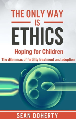 The Only Way is Ethics: Hoping for Children The 