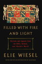 ŷKoboŻҽҥȥ㤨Filled with Fire and Light Portraits and Legends from the Bible, Talmud, and Hasidic WorldŻҽҡ[ Elie Wiesel ]פβǤʤ1,747ߤˤʤޤ