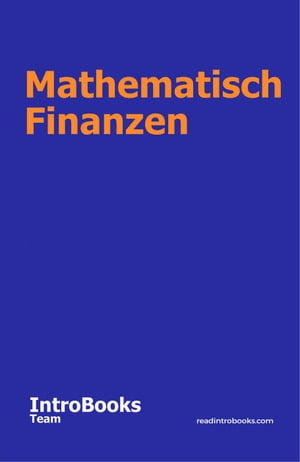 Mathematisch FinanzenŻҽҡ[ IntroBooks Team ]