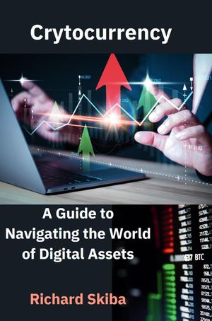 ŷKoboŻҽҥȥ㤨Cryptocurrency: A Guide to Navigating the World of Digital AssetsŻҽҡ[ Richard Skiba ]פβǤʤ950ߤˤʤޤ