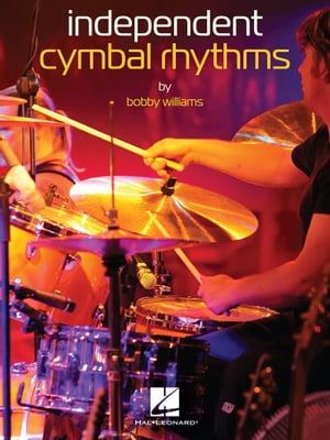 Independent Cymbal Rhythms【電子書籍】[ Bobby Williams ]