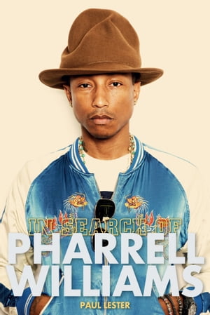 In Search of Pharrell WilliamsŻҽҡ[ Paul Lester ]