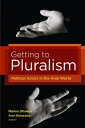 Getting to Pluralism Political Actors in the Arab World【電子書籍】