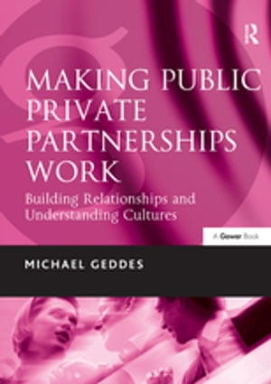 Making Public Private Partnerships Work