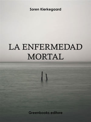 La enfermedad mortal