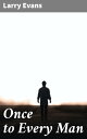 Once to Every Man【電子書籍】[ Larry Evans