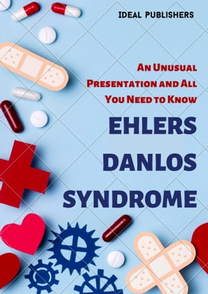 Ehlers Danlos Syndrome: