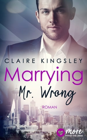 Marrying Mr. WrongŻҽҡ[ Claire Kingsley ]