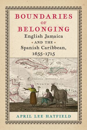 ŷKoboŻҽҥȥ㤨Boundaries of Belonging English Jamaica and the Spanish Caribbean, 1655?1715Żҽҡ[ April Lee Hatfield ]פβǤʤ4,300ߤˤʤޤ