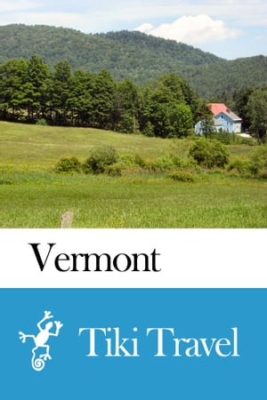 Vermont (USA) Travel Guide - Tiki Travel