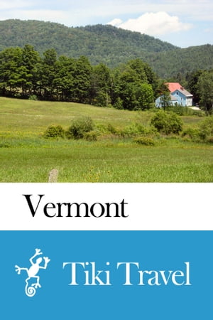 ŷKoboŻҽҥȥ㤨Vermont (USA Travel Guide - Tiki TravelŻҽҡ[ Tiki Travel ]פβǤʤ199ߤˤʤޤ