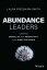 Abundance Leaders Creating Energy, Joy, and Productivity in an Unsettled WorldŻҽҡ[ Laura Freebairn-Smith ]