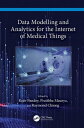 Data Modelling and Analytics for the Internet of Medical Things【電子書籍】
