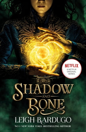 Shadow and Bone: Now a Netflix Original Series Book 1【電子書籍】 Leigh Bardugo