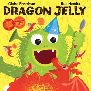 Dragon Jelly【電子書籍】[ Ms Claire Freedman ]