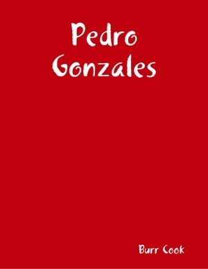 Pedro GonzalesŻҽҡ[ Author Burr Cook ]