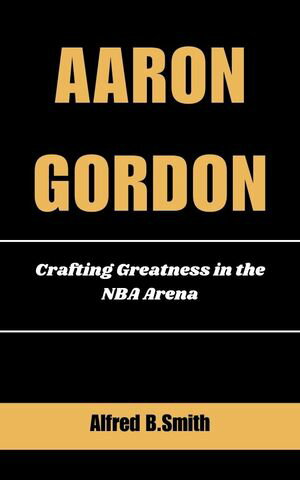 AARON GORDON