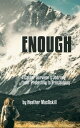 Enough a Cancer Survivor's Journey from Protesting to Proclaiming【電子書籍】[ Heather...