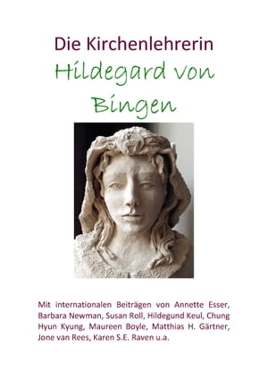 Die Kirchenlehrerin Hildegard von Bingen【電子書籍】[ Hildegund Keul ]