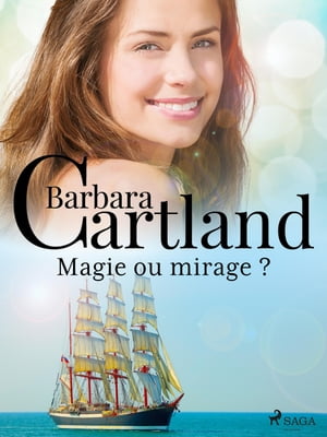 Magie ou mirage??【電子書籍】[ Barbara Cartland ]