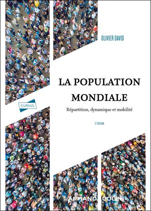 La population mondiale - 5e ?d. R?partition, dynamique et mobilit?【電子書籍】[ Olivier David ]