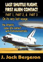 ŷKoboŻҽҥȥ㤨Last Shuttle Flight, First Alien Contact (PARTS 1 to 3: Omnibus EdtionŻҽҡ[ J. Jack Bergeron ]פβǤʤ320ߤˤʤޤ