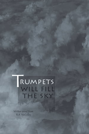 Trumpets will fill the sky