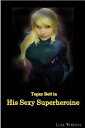 ŷKoboŻҽҥȥ㤨Topaz Bolt in: His Sexy SuperheroineŻҽҡ[ Lisa Winters ]פβǤʤ112ߤˤʤޤ