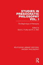 Studies in Presocratic Philosophy Volume 1 The Beginnings of Philosophy