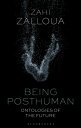 Being Posthuman Ontologies of the Future