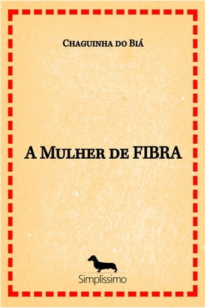 A Mulher de FIBRA【電子書籍】[ Chaguinha do Bi? ]