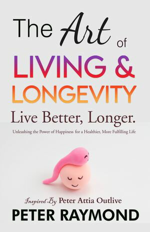 The Art of Living and Longevity