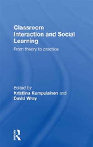 Classroom Interactions and Social Learning