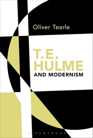 ŷKoboŻҽҥȥ㤨T.E. Hulme and ModernismŻҽҡ[ Dr Oliver Tearle ]פβǤʤ5,306ߤˤʤޤ