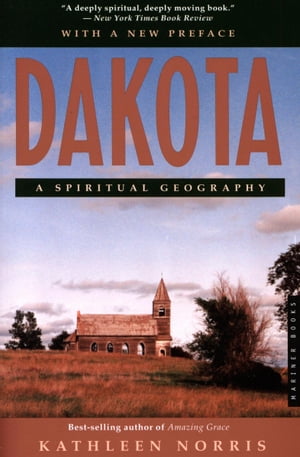 Dakota A Spiritual Geography【電子書籍】[ 