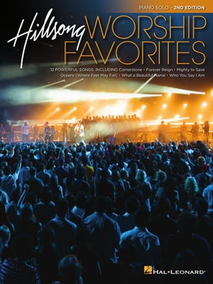 Hillsong Worship Favorites Piano Songbook【電子書籍】 Hal Leonard Corp.