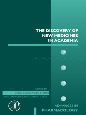 The Discovery of New Medicines in AcademiaŻҽҡ[ Diane Peters ]