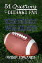 ŷKoboŻҽҥȥ㤨51 Questions for the Diehard Fan: Kentucky WildcatsŻҽҡ[ Ryder Edwards ]פβǤʤ119ߤˤʤޤ