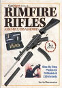 The Gun Digest Book of Rimfire Rifles Assembly/Disassembly Step-by-Step Photos for 74 Models & 228 Variables