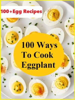 100+ Ways To Cook Eggplant -100+ Egg RecipesŻҽҡ[ T. Vijay ]