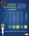 Visible Learning for Literacy, Grades K-12 Implementing the Practices That Work Best to Accelerate Student Learning【電子書籍】 Douglas Fisher