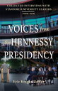 Voices from the Hennessy Presidency Collected Interviews with Stanford University Leaders, 2000-2016【電子書籍】