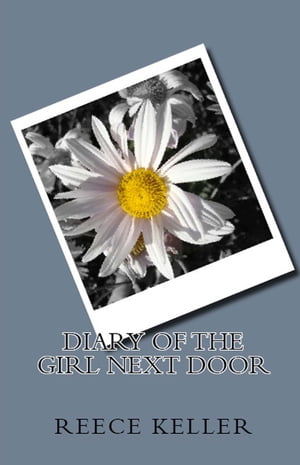 ŷKoboŻҽҥȥ㤨Diary of the Girl Next DoorŻҽҡ[ Reece Keller ]פβǤʤ112ߤˤʤޤ