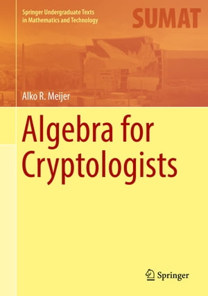 Algebra for Cryptologists