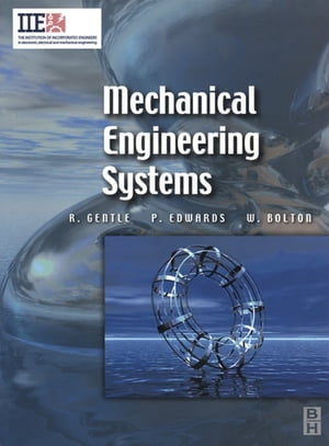 Mechanical Engineering Systems【電子書籍】[ Richard Gentle ]