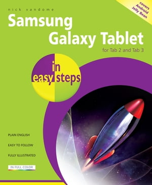 Samsung Galaxy Tablet in easy steps For Tab 2 and Tab 3 - covers Android Jelly BeanŻҽҡ[ Nick Vandome ]