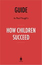 ＜p＞＜strong＞PLEASE NOTE: This is a companion to Paul Tough’s How Children Succeed and NOT the original book.＜/strong＞＜/p＞ ＜p＞Preview:＜/p＞ ＜p＞How Children Succeed by Paul Tough is a journalistic review of the most recent research connecting success in adulthood with character development in childhood, and the programs that use character to motivate and teach low-performing children to become high achievers. Most school curricula and measures of future success for children are historically rooted in cognitive indicators like math ability, language skills, and critical thinking…＜/p＞ ＜p＞Inside this companion:＜/p＞ ＜p＞Overview of the book＜br /＞ Important People＜br /＞ Key Insights＜br /＞ Analysis of Key Insights＜/p＞ ＜p＞About the Author: With Instaread, you can get the notes and insights from a book in 15 minutes or less.＜/p＞ ＜p＞Visit our website at instaread.co.＜/p＞画面が切り替わりますので、しばらくお待ち下さい。 ※ご購入は、楽天kobo商品ページからお願いします。※切り替わらない場合は、こちら をクリックして下さい。 ※このページからは注文できません。